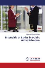 Essentials of Ethics in Public Administration