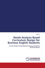 Needs Analysis Based Curriculum Design for Business English Students