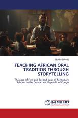 TEACHING AFRICAN ORAL TRADITION THROUGH STORYTELLING