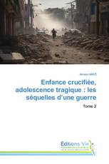 Enfance crucifiée, adolescence tragique : les séquelles d’une guerre