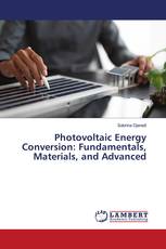Photovoltaic Energy Conversion: Fundamentals, Materials, and Advanced