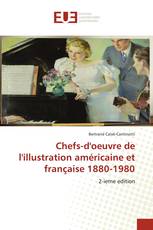 Chefs-d'oeuvre de l'illustration américaine et française 1880-1980