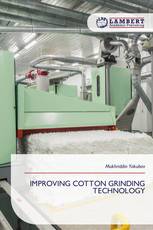 IMPROVING COTTON GRINDING TECHNOLOGY