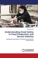 Understanding Food Safety in Food Production and Service Industry