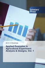 Applied Examples In Agricultural Experiment Analysis & Designs, Vol. 1