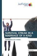 SURVIVAL STREAK IN A MARRIAGE OF A KIND