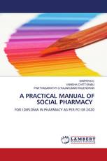 A PRACTICAL MANUAL OF SOCIAL PHARMACY