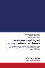 Anticancer activity of cucumis sativus linn leaves