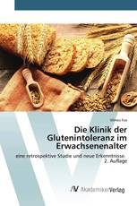 Die Klinik der Glutenintoleranz im Erwachsenenalter
