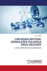 CIRCADIAN RHYTHM-MODULATED PULSATILE DRUG DELIVERY