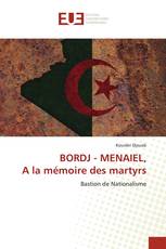 BORDJ - MENAIEL, A la mémoire des martyrs