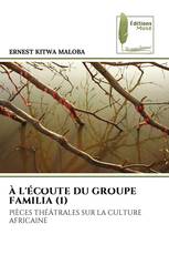 À L'ÉCOUTE DU GROUPE FAMILIA (1)