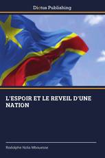 L'ESPOIR ET LE REVEIL D'UNE NATION