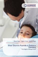 Silver Diamine Fluoride in Pediatric Dentistry