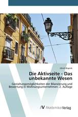 Die Aktivseite - Das unbekannte Wesen