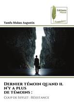 Dernier témoin quand il n'y a plus de témoins :
