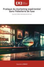 Pratique du marketing expérientiel dans l’hôtellerie de luxe
