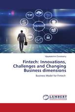 Fintech: Innovations, Challenges and Changing Business dimensions