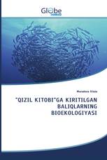"QIZIL KITOBI"GA KIRITILGAN BALIQLARNING BIOEKOLOGIYASI