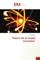 Théorie de la simple ionisation