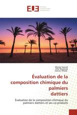 Évaluation de la composition chimique du palmiers dattiers