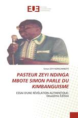 PASTEUR ZEYI NDINGA MBOTE SIMON PARLE DU KIMBANGUISME