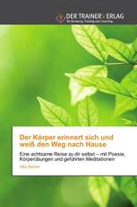 Der Körper erinnert sich und weiß den Weg nach Hause