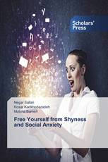 Free Yourself from Shyness and Social Anxiety
