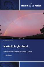Natürlich glauben!