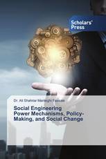 Social Engineering Power Mechanisms, Policy-Making, and Social Change