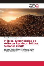 México. Experiencias de éxito en Residuos Sólidos Urbanos (RSU)