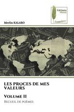 LES PROCES DE MES VALEURS Volume II