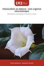 Intoxication au datura : une urgence neurotoxique