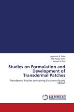 Studies on Formulation and Development of Transdermal Patches