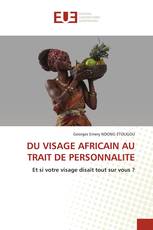DU VISAGE AFRICAIN AU TRAIT DE PERSONNALITE