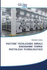 PAXTANI TOZALASHDA ARRALI BARABANNI TERMIK PUXTALASH TEXNOLOGIYASI