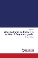 What is drama and how it is written: A Beginners guide