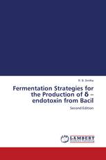 Fermentation Strategies for the Production of δ – endotoxin from Bacil