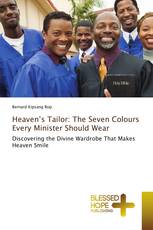 Heaven’s Tailor: The Seven Colours Every Minister Should Wear