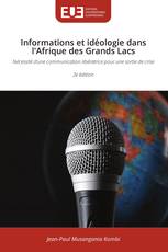 Informations et idéologie dans l'Afrique des Grands Lacs
