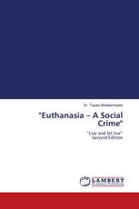 "Euthanasia – A Social Crime"
