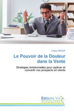 Le Pouvoir de la Douleur dans la Vente