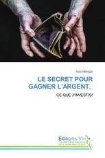 LE SECRET POUR GAGNER L'ARGENT.