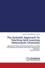The Systemic Approach To Teaching And Learning Heterocyclic Chemistry