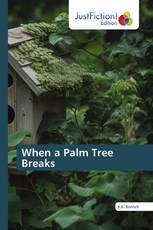 When a Palm Tree Breaks