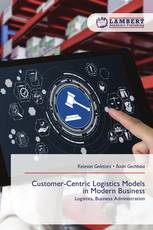Customer-Centric Logistics Models in Modern Business