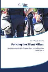 Policing the Silent Killers