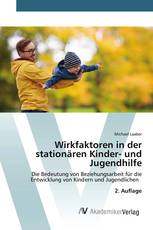 Wirkfaktoren in der stationären Kinder- und Jugendhilfe