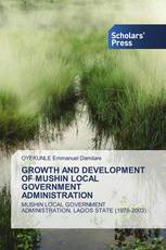 GROWTH AND DEVELOPMENT OF MUSHIN LOCAL GOVERNMENT ADMINISTRATION