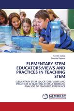 ELEMENTARY STEM EDUCATORS:VIEWS AND PRACTICES IN TEACHING STEM